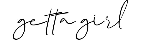 GETTA GIRL