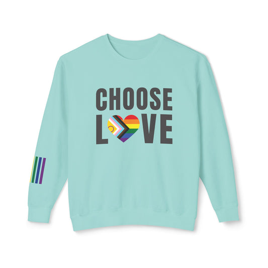 CHOOSE LOVE PRIDE Unisex Lightweight Crewneck Sweatshirt
